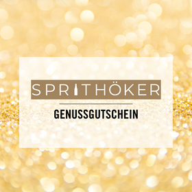 SPRITHÖKER‘s GENUSSGUTSCHEIN - SPRITHÖKER